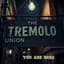 The Tremolo Union