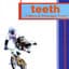 Teeth