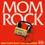 Mom Rock