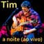Tim