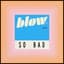 BLOW