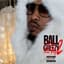 Ball Greezy