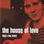 The House of Love