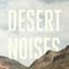 Desert Noises