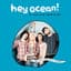 Hey Ocean!