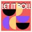 Let It Roll