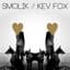 SMOLIK / KEV FOX