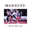 Madness