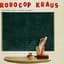 The Robocop Kraus