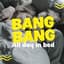 Bang Bang