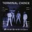 Terminal Choice