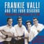 Frankie Valli & the Four Seasons