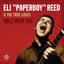 Eli "Paperboy" Reed
