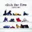 Club For Five