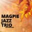 Magpie Jazz Trio