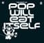 Pop Will Eat Itself