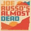Joe Russo's Almost Dead
