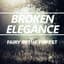Broken Elegance