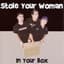 Stole Your Woman