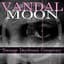 Vandal Moon