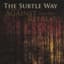 The Subtle Way