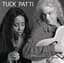 Tuck & Patti