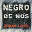 Negro De Nos