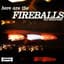 The Fireballs