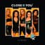 Close II You