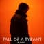 Fall of a Tyrant