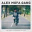 Alex Mofa Gang