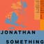 Jonathan Something