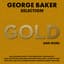 George Baker Selection