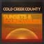 Cold Creek County