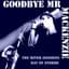 Goodbye Mr. Mackenzie