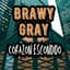 BRAWY GRAY