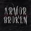 Armor For The Broken