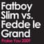 Fatboy Slim vs. Fedde le Grand