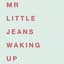 Mr Little Jeans