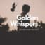 Golden Whispers