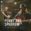 Penny and Sparrow