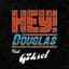 Hey! Douglas