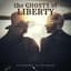 The Ghosts of Liberty