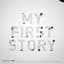MY FIRST STORY