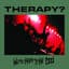Therapy?