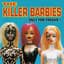 The Killer Barbies