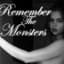 Remember The Monsters
