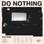 Do Nothing