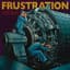 Frustration