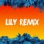 Lily Remix